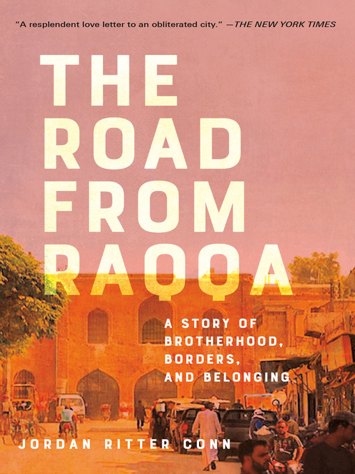 Title details for The Road from Raqqa by Jordan Ritter Conn - Wait list